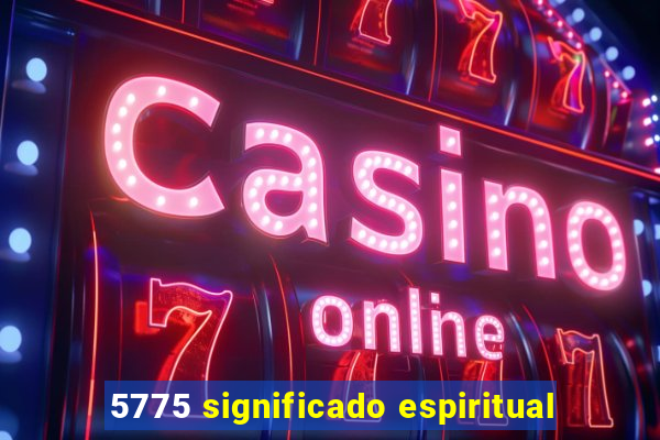 5775 significado espiritual